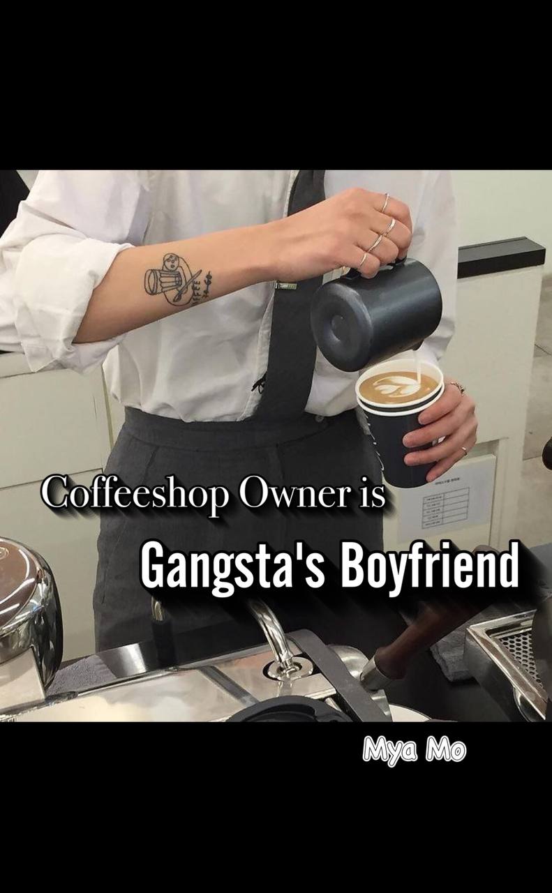 Coffeeshop Owner is Gangsta’s Boyfriend
